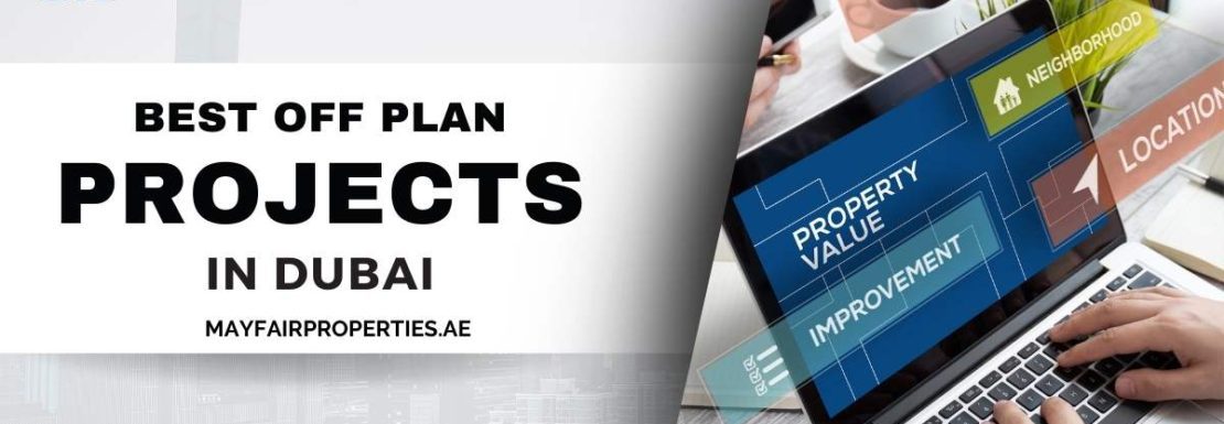 Best Off Plan Projects in Dubai