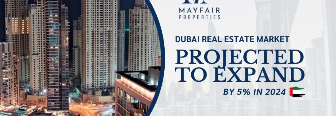 Dubai Real Estate Market Projected to Expand by 5% in 2024